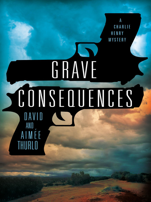 Title details for Grave Consequences by Aimée Thurlo - Wait list
